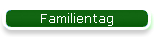 Familientag